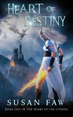 [Heart of the Citadel 01] • Heart of Destiny_Book One of the Heart of the Citadel